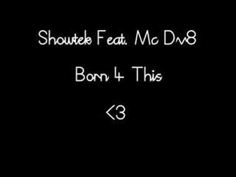 Showtek Feat. Mc Dv8 - Born 4 This