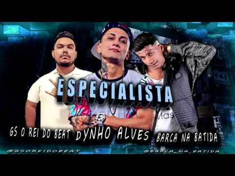 GS O REI DO BEAT,BARCA NA BATIDA FT DYNHO ALVES - ESPECIALISTA