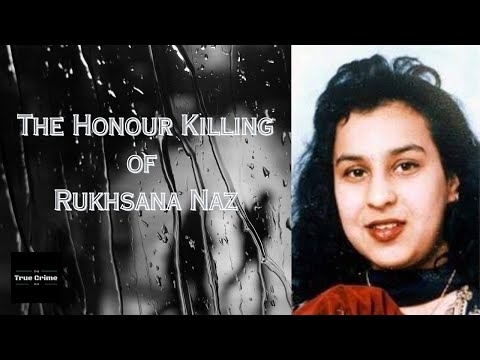 Britian’s Honour Killing Epidemic | The Murder of Rukhsana Naz
