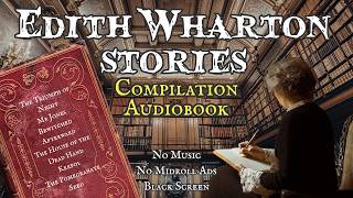 A Collection of Edith Wharton Stories #audiobook #compilation