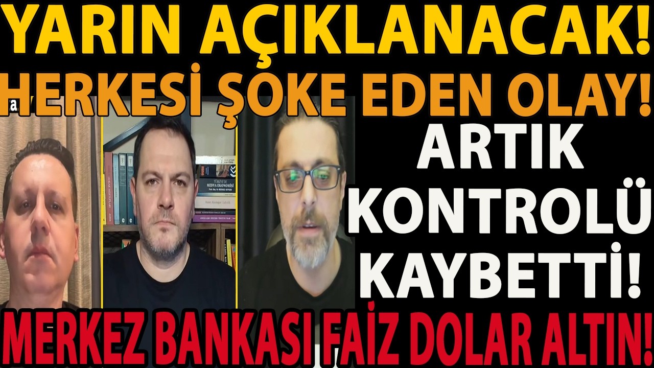 YARIN AÇIKLANACAK! HERKESİ ŞOKE EDEN OLAY! ARTIK KONTROLÜ KAYBETTİ! MERKEZ BANKASI FAİZ DOLAR ALTIN!