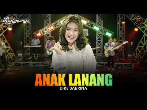 DIKE SABRINA - ANAK LANANG | Feat. RASTAMANIEZ ( Official Live Version )