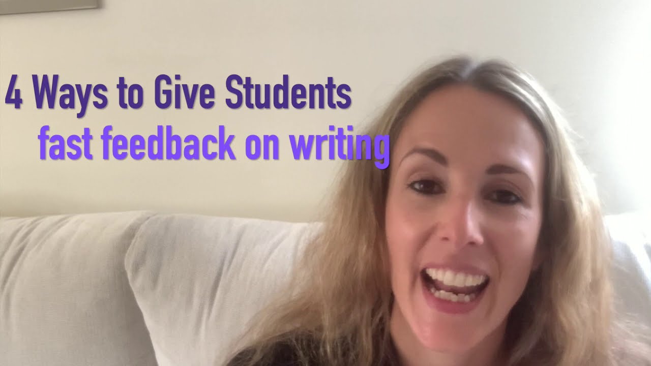 4 Ways to Give Students Fast Feedback on Writing