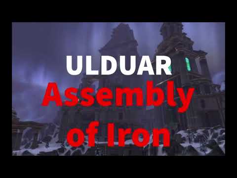 Ulduar: Assembly of Iron Guide - Tips - PTR Footage Raid Lead Main Tank PoV