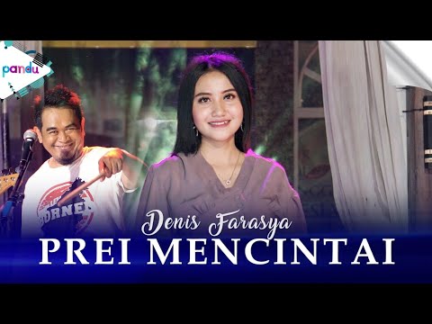 Prei Mencintai - Denis Farasya [Official Musik Video]