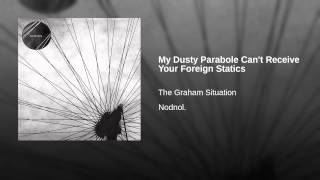 My Dusty Parabole Can't Receive Your Foreign Statics