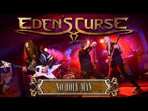 Eden's Curse - No Holy Man (Live)
