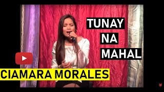 CIAMARA MORALES -Tunay Na Mahal Cover