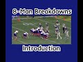 8-Man Breakdowns Introduction