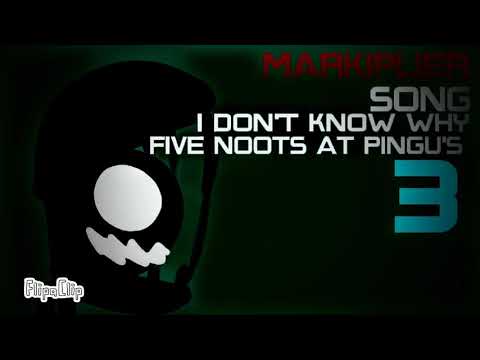 ROMAIN WORLD/ MARKIPLIER - I DON'T KNOW WHY ( FIVE NOOTS AT PINGU'S 3 DEMO - SONG )LYRICS VIDEO
