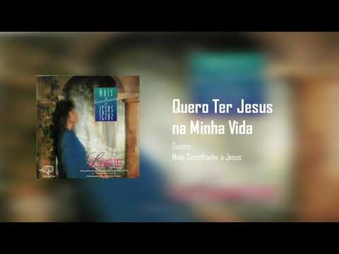 Quero Ter Jesus Na Minha Vida - Sonete