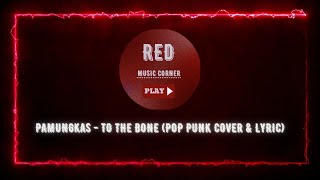 Download lagu Pamungkas  - To The Bone (Pop Punk Cover) & Lyric mp3