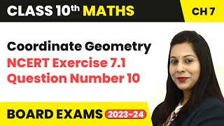 Coordinate Geometry - Distance Formula Question 10 | Class 10 Maths Chapter 7 | CBSE 2024-25
