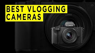 Best Vlogging Cameras - 2020