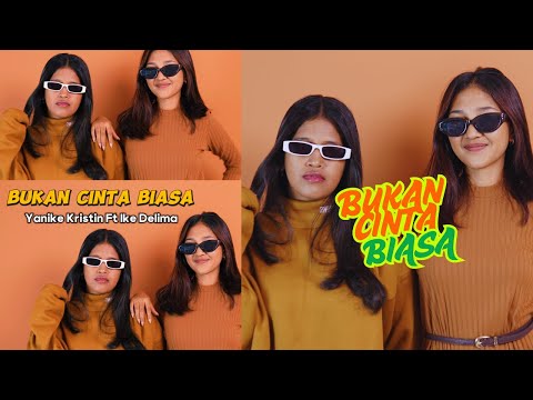 BUKAN CINTA BIASA  - Yanike Krsitin Ft Ike Delima ( MUSIK VIDEO )