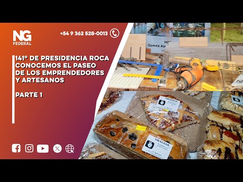 NGFEDERAL - 141º DE PRESIDENCIA ROCA - CONOCEMOS EL PASEO DE LOS EMPRENDEDORES Y ARTESANOS - PARTE 1
