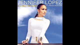 Jennifer Lopez feat French Montana - I Luh Ya Papi (Mike Cruz Club Mix)