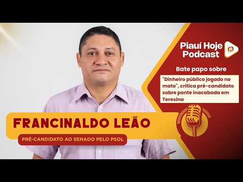 Dinheiro público jogado no mato! Pré candidato ao senado critica sobre ponte inacabada em Teresina