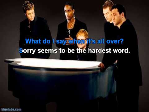 Blue & Elton John - Sorry seems to be the hardest word karaoke with lyrics