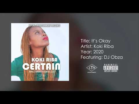 Koki Riba   Its Okay Feat  DJ Obza Official Audio