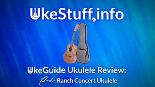 Video thumbnail for UkeGuide Ukulele Review: Ranch Concert Ukulele by UkeStuff