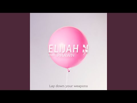 Lay Down Your Weapons