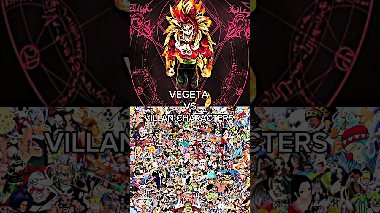 VEGETA VS VILLAN CHARACTERS