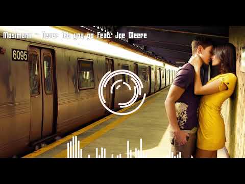 Mosimann  -Never let you go feat. Joe Cleere