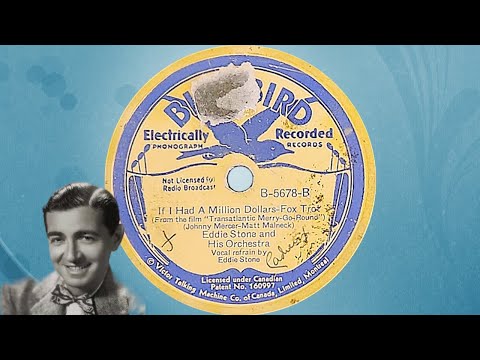 “If I Had A Million Dollars” by Eddie Stone and His Orchestra 1934