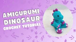 Mini Toby the Tarbosaurus: Learn to Crochet a Dinosaur Amigurumi (Full Tutorial)