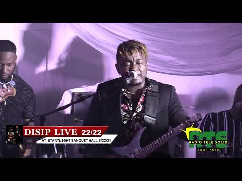 DISIP LIVE  22/22 - OU SE KOUTO  TIMICHEL & KENN DOUDOU MOVE SOLO @ STARLIGHT BANQUET  HALL 8/22/21