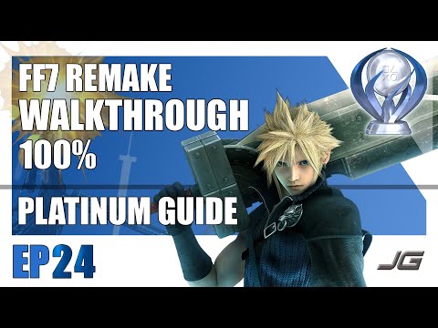 [EP24] FF7 Remake 100% PLATINUM Walkthrough - Chapter 9 (Part 1)