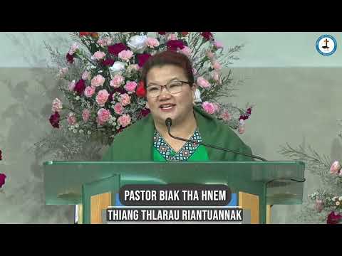 Sermon: Pastor Biak Ṭha Hnem || Thiang Thlarau Rianṭuannak ||