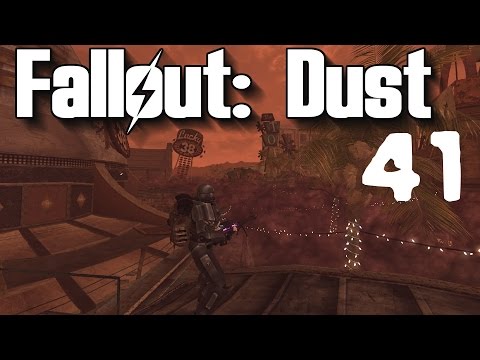 Fallout: Dust - Episode 41 - The Final Product...