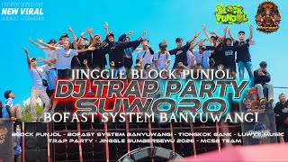 Download lagu DJ TRAP PARTY SUWORO - JINGGLE BLOCK PUNJOL X BOFAST BANYUWANGI - MCSB - SUMBERSEWU mp3 Download lagu DJ TRAP PARTY SUWORO - JINGGLE BLOCK PUNJOL X BOFAST BANYUWANGI - MCSB - SUMBERSEWU mp3