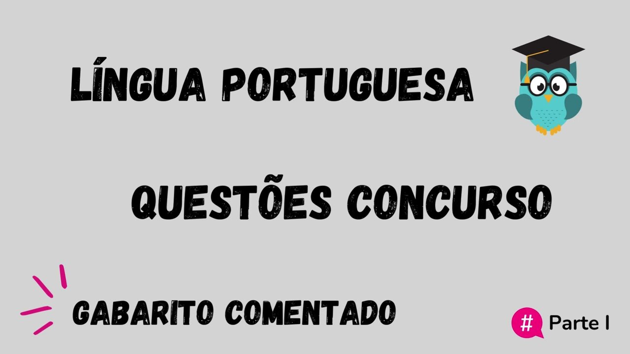 LÍNGUA PORTUGUESA: QUESTÕES CONCURSO COM GABARITO COMENTADO #concursospúblicos #línguaportuguesa
