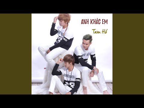 ANH KHÁC EM