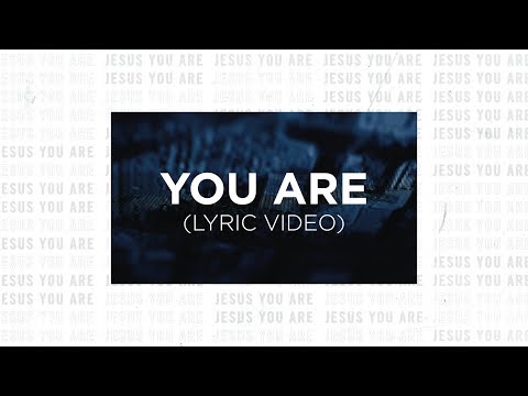 You Are (Official Lyric Video) - Life.Church Worship