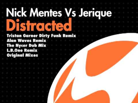 Nick Mentes vs Jerique - Distracted (Tristan Garner Remix)