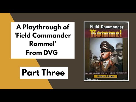 'Field Commander Rommel' from DVG playthrough Part 3