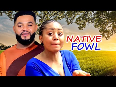 Native Fowl (FULL MOVIE) Regina Daniels & Flash Boy Latest Nig. Movie 2024