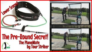 The Pre-Round Secret - Using the PlaneMate to Warm-Up