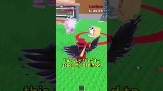 he tried to steal it 😡 #stealabrainrot