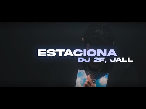 DJ 2F, Jall, Mousik - Estaciona