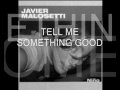 Tell Me Something Good - Javier Malosetti
