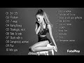 ARIANA GRANDE SONG PLAYLISTS
