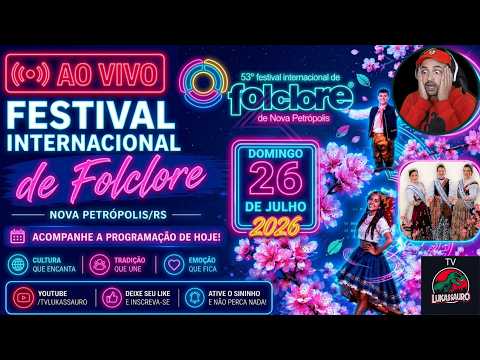 🔴AO VIVO - 53º Festival Internacional de Folclore de Nova Petrópolis O Mundo Está em Nova Petrópolis