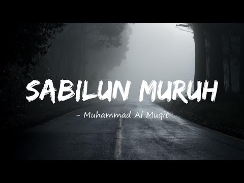 Muhammad al Muqit - The Way of The Tears | Sabilun Muruh Nasheed Lyrics In English