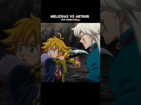 Meliodas VS Arthur | Seven deadly sins Four Knights of the Apocalypse #anime #7ds #shorts
