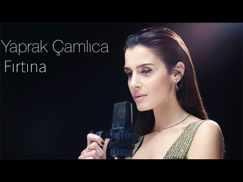 Fırtına - Yaprak Çamlıca